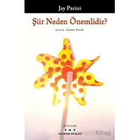 Şiir Neden Önemlidir? - Jay Parini - Yapı Kredi Yayınları
