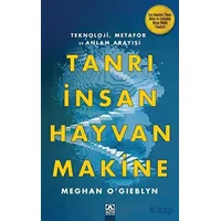Tanrı İnsan Hayvan Makine - Meghan ogıeblyn - Altın Kitaplar