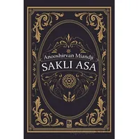 Saklı Asa - Anooshirvan Miandji - Bilgi Yayınevi