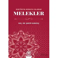 Kuran’ın Konusu Olarak Melekler - Şuayip Karataş - Marmara Üniversitesi İlahiyat Fakültesi Vakfı
