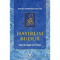 Hayırlısı Budur - İsmail Lu¨tfi Çakan - Marmara Üniversitesi İlahiyat Fakültesi Vakfı