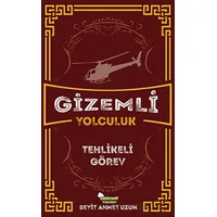 Gizemli Yolculuk / Tehlikeli Görev - Seyit Ahmet Uzun - Selimer Yayınları