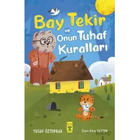 Bay Tekir ve Onun Tuhaf Kuralları - Yusuf Öztoprak - Timaş Çocuk