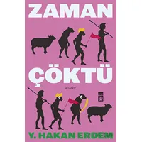 Zaman Çöktü - Hakan Erdem - Timaş Yayınları
