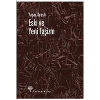 Eski ve Yeni Faşizm - Yaşar Ayaşlı - Yordam Kitap