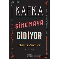 Kafka Sinemaya Gidiyor - Hanns Zischler - Everest Yayınları