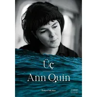 Üç - Ann Quin - Everest Yayınları