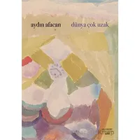Dünya Çok Uzak - Aydın Afacan - Everest Yayınları