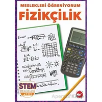 Meslekleri Öğreniyorum - Fizikçilik Stem Meslekleri - Nikole Brooks Bethea - Beyaz Balina Yayınları