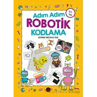Adım Adım Robotik Kodlama 7+ Yaş - Zeynep Erciyas Toz - Kukla Yayınları