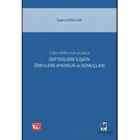 Türk Vergi Hukukunda Defterlere İlişkin Ödevlere Aykırılık ve Sonuçları