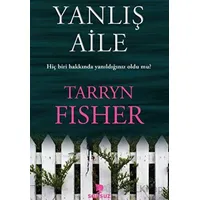 Yanlış Aile - Tarryn Fisher - Yakamoz Yayınevi