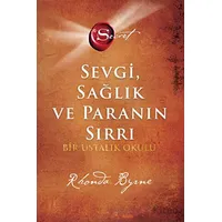 The Secret -Sevgi Sağlık ve Paranın Sırrı (Ciltli) - Rhonda Byrne - Artemis Yayınları