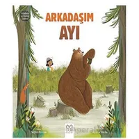 Arkadaşım Ayı- Arkadaşlık ve Dostluk Üzerine - Sophia Kolinas - 1001 Çiçek Kitaplar