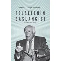Felsefenin Başlangıcı - Hans-Georg Gadamer - Albaraka Yayınları