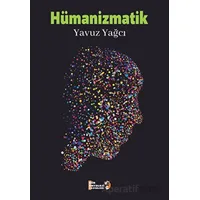 Hümanizmatik - Yavuz Yağcı - Şiir Antoloji Yayınları