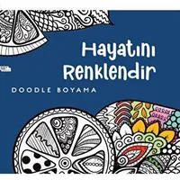 Hayatını Renklendir - Kolektif - İnsan ve Hayat Kitaplığı