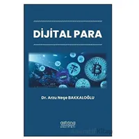 Dijital Para - Arzu Neşe Bakkaloğlu - Astana Yayınları