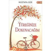 Yüreğinizle Dokuna - Mustafa Gür - Almina Kitap