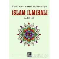 Sünni Alevi Caferi Kaynaklarıyla İslam İlmihali - Nazif Ay - Kaynak Yayınları