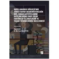 Doğu Anadolu Bölgesi nde Görev Yapan Akademisyenlerin Boş Zaman Aktivitelerine Katılımlarına Engel O