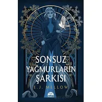 Sonsuz Yağmurların Şarkısı - E. J. Mellow - Martı Yayınları