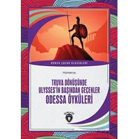 Truva Dönüşünde Ulyssesin Başından Geçenler Odessa Öyküleri - Homeros - Dorlion Yayınları