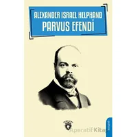 Alexander Israel Helphand - Parvus Efendi - Atılgan Muratoğlu - Dorlion Yayınları