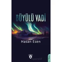 Büyülü Vadi - Hasan Esen - Dorlion Yayınları