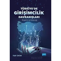 Türkiye’de Girişimcilik Davranışları - Fuat Oktay - Nobel Akademik Yayıncılık
