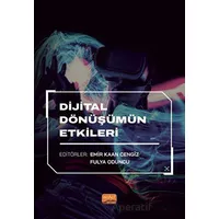 Dijital Dönüşümün Etkileri - Kolektif - Nobel Bilimsel Eserler