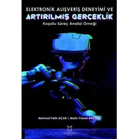 Elektronik Alışveriş Deneyimi ve Artırılmış Gerçeklik: Koşullu Süreç Analizi Örneği
