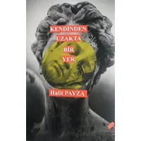 Kendinden Uzakta Bir Yer - Halit Payza - Klaros Yayınları