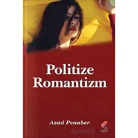 Politize Romantizm - Azad Penaber - Klaros Yayınları