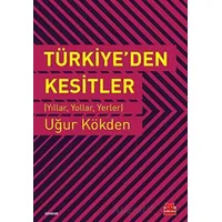 Türkiye’den Kesitler - Uğur Kökden - Kırmızı Kedi Yayınevi