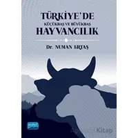Türkiye’de Küçükbaş ve Büyükbaş Hayvancılık - Numan Ertaş - Nobel Akademik Yayıncılık