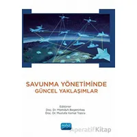 Savunma Yönetiminde Güncel Yaklaşımlar - Kolektif - Nobel Akademik Yayıncılık