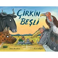 Çirkin Beşli - Julia Donaldson - İş Bankası Kültür Yayınları