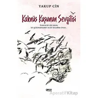Kaknüs Kuşunun Sevgilisi - Yakup Cin - Gece Kitaplığı