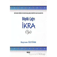 Büyük Çağrı İkra - Bayram Öztürk - Gece Kitaplığı