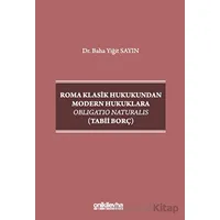 Roma Klasik Hukukundan Modern Hukuklara Obligatio Naturalis (Tabii Borç)