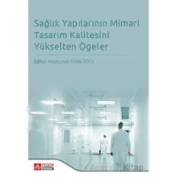 Eğitimde Sağlık Yapılarının Mimari Tasarım Kalitesini Yükselten Ögeler