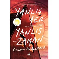 Yanlış Yer Yanlış Zaman - Gillian Mcallister - Olimpos Yayınları
