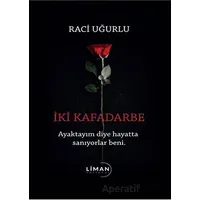 İki Kafadarbe - Raci Uğurlu - Liman Yayınevi
