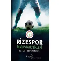 Rizespor Maç İstatistikleri - Mehmet Tahsin Tansu - Liman Yayınevi