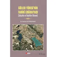 Göller Yöresi’nin Tarihi Coğrafyası - Serhat Altınkaynak - Kurgan Edebiyat