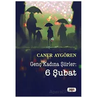 Genç Kadına Şiirler: 6 Şubat - Caner Aygören - Tilki Kitap