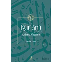 Kuranı Anlama Üzerine - Kadir Uyar - Fecr Yayınları