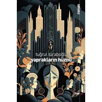 Yaprakların Hüznü - Tuğrul Turaboğlu - Fihrist Kitap