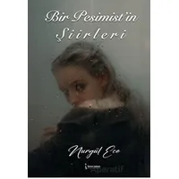 Bir Pesimist’in Şiirleri - Nurgül Ece - İkinci Adam Yayınları